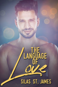 Title: The Language of Love, Author: Silas St. James