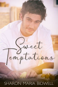 Title: Sweet Temptations, Author: Sharon Maria Bidwell