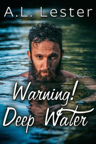 Title: Warning! Deep Water, Author: A.L. Lester