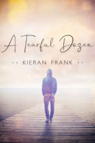 Title: A Tearful Dozen, Author: Kieran Frank