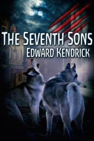 Title: The Seventh Sons, Author: Edward Kendrick