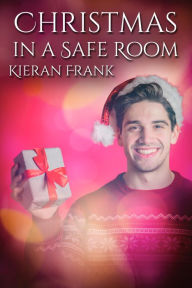 Title: Christmas in a Safe Room, Author: Kieran Frank
