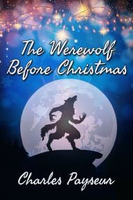 Title: The Werewolf Before Christmas, Author: Charles Payseur