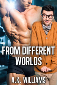 Ebooks download for free for mobile From Different Worlds by A.K. Williams, A.K. Williams