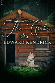 Title: The Cabin, Author: Edward Kendrick