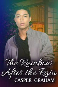 Download books for free online pdf The Rainbow After the Rain in English by Casper Graham, Casper Graham