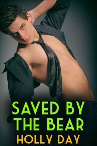Title: Saved by the Bear, Author: Holly Day