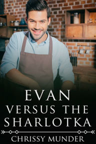 Title: Evan Versus the Sharlotka, Author: Chrissy Munder