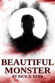 Title: Beautiful Monster, Author: Rick R. Reed