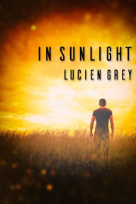 Title: In Sunlight, Author: Lucien Grey