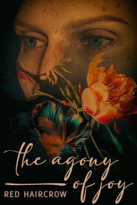 Title: The Agony of Joy, Author: Red Haircrow