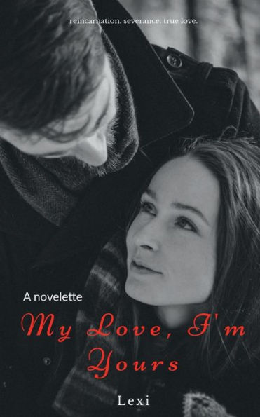 My Love, I'm Yours: A Short Story