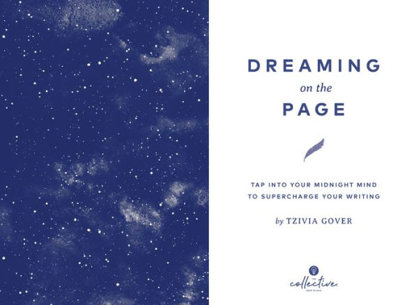 Dreaming on the Page: Tap Into Your Midnight Mind to Supercharge Your Writing