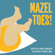 Title: Mazel Toes!, Author: Audrey Barbakoff
