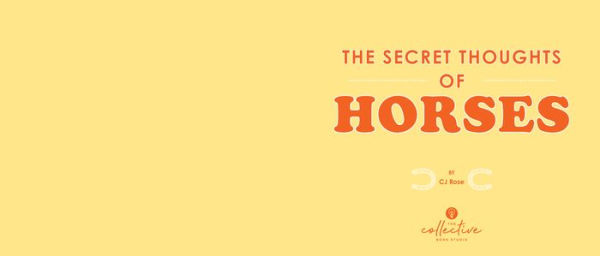 The Secret Thoughts of Horses