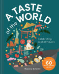 Alternative view 1 of A Taste of the World: Celebrating Global Flavors (Cooking with Kids)
