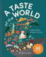 A Taste of the World: Celebrating Global Flavors (Cooking with Kids)