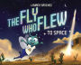 The Fly Who Flew to Space