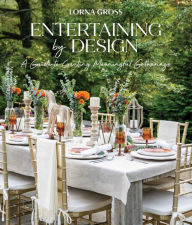 Ebook for nokia 2690 free download Entertaining by Design: A Guide to Creating Meaningful Gatherings in English ePub RTF 9781685555788