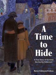 Title: A Time to Hide, Author: Marion Seidemann Fredman