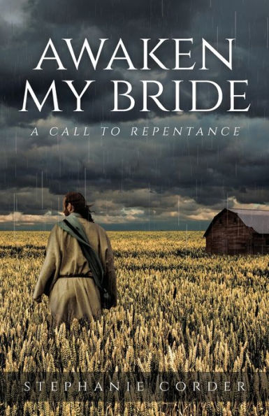 Awaken My Bride: A Call to Repentance