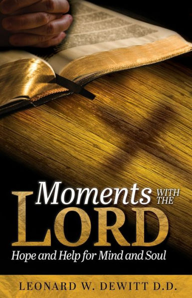 Moments with the Lord: Hope and Help for Mind Soul