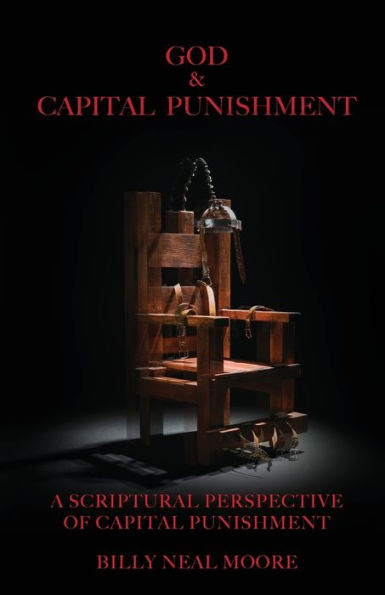 God & Capital Punishment: A Scriptural Perspective of Punishment