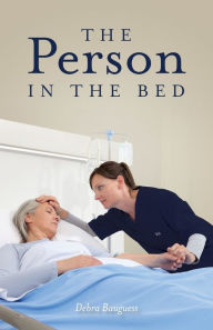 Title: The Person in the Bed, Author: Debra Bauguess