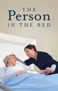 Title: The Person in the Bed, Author: Debra Bauguess