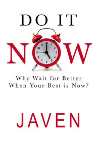 Ipad books not downloading Do It Now: Why Wait for Better When Your Best is Now in English by Javen Campbell, Javen Campbell 9781685567217