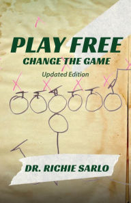 Electronic books download for free Play Free: Change the Game 9781685568085 by Richie Sarlo, Richie Sarlo (English literature) RTF MOBI FB2