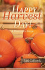 Happy Harvest Day!: A Beginner's Guide