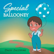 Title: Special Ballooney, Author: Daisy Zaldivar