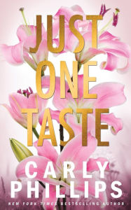 Title: Just One Taste: The Dirty Dares, Author: Carly Phillips