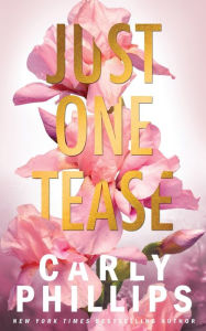 Title: Just One Tease: The Dirty Dares, Author: Carly Phillips