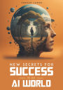 New Secrets for Success in an AI World