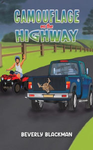 Free bookworm download for mobile Camouflage on the Highway CHM in English by Beverly Blackman