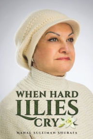 Google ebooks free download When Hard Lilies Cry