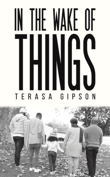 The Wake of Things