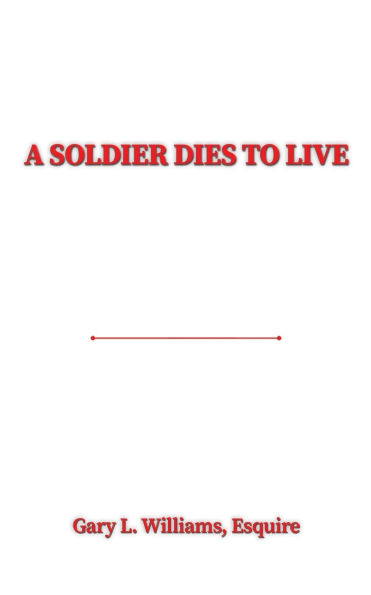 A Soldier Dies to Live