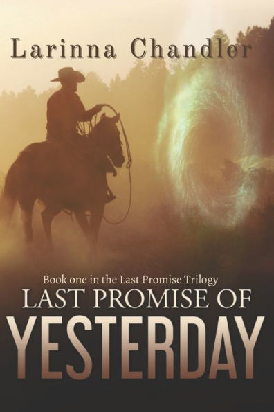 Last Promise of Yesterday: Book one in the Last Promise Trilogy