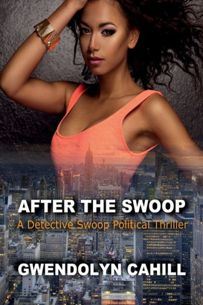 After The Swoop: A Detective Swoop Political Thriller