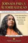 Jornada para a Autorrealização: Como Perceber Deus na Vida Diária - Coletânea de Ensaios e Palestras - Volume III