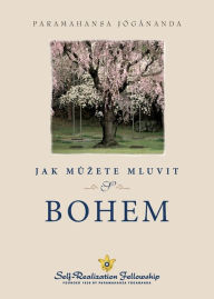 Title: Jak můzete mluvit s Bohem (How You Can Talk With God--Czech), Author: Paramahansa Yogananda