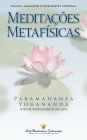 Meditações Metafísicas: Orações, Afirmações e Visualizações Universais