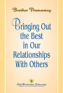 Bringing out the Best in Our Relationship with Others
