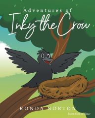 Title: Adventures of Inky the Crow, Author: Ronda Norton