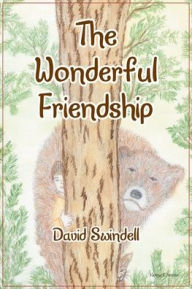 Title: The Wonderful Friendship, Author: David Swindell