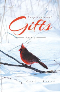 Title: Inspirational Gifts: Part 2, Author: Carol Baker