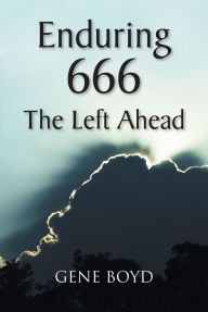 Title: Enduring 666: The Left Ahead, Author: Gene Boyd